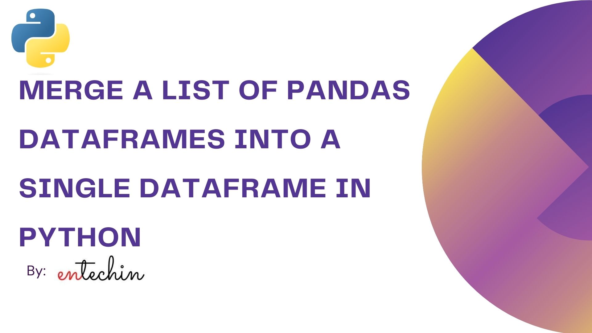 Merge A List Of Pandas Dataframes Into A Single Dataframe In Python